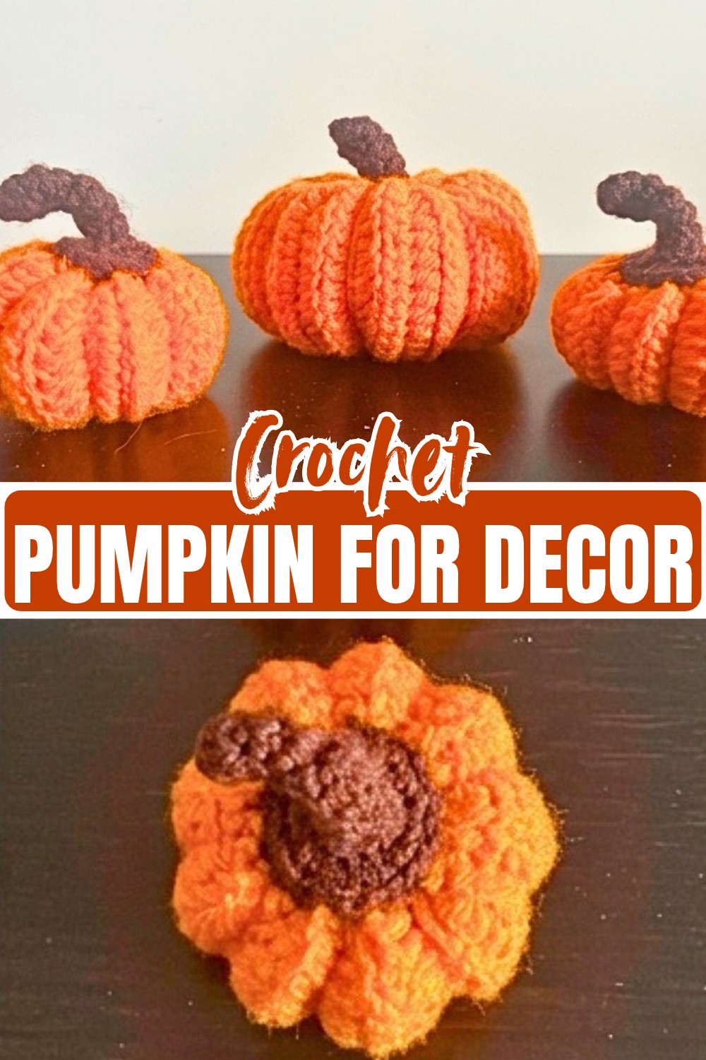 How to Crochet a Pumpkin for Fall Decor - Easy 30-Minute Pattern