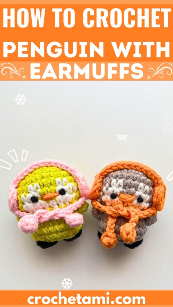 How to Crochet an Adorable Little Penguin with Cozy Earmuffs for Gifts or Decorations