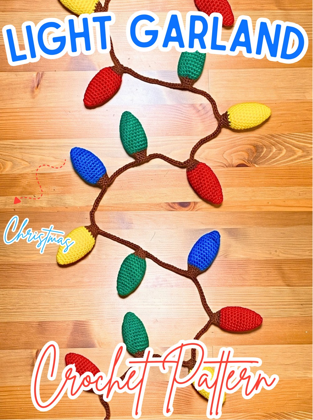 Crochet Christmas Light Garland Pattern – Stuffed Holiday Bulbs