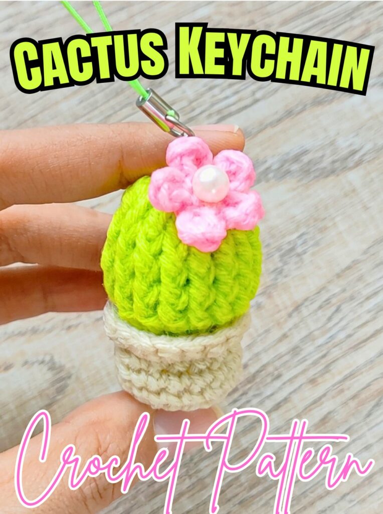Crochet Cactus Keychain Pattern – Mini Amigurumi