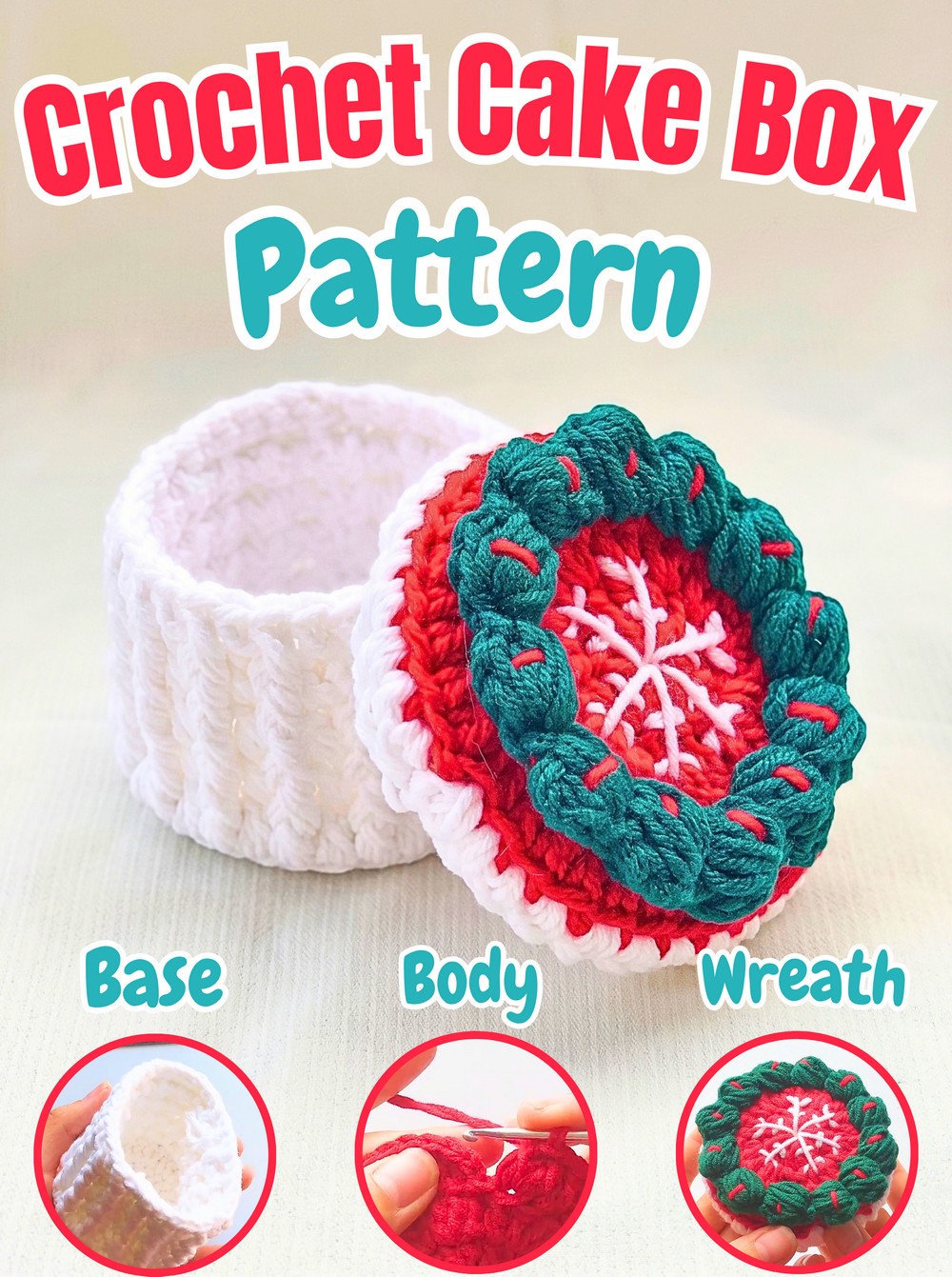 Crochet Christmas Cake Box Pattern with Wreath and Snowflake